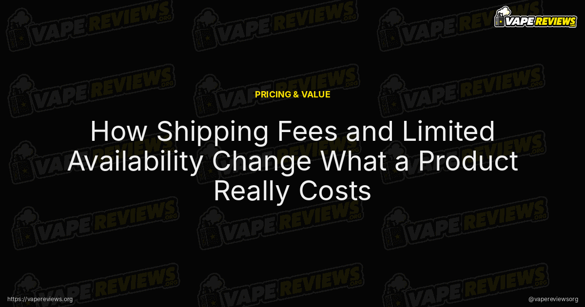 How Shipping Fees and Limited Availability Change What a Product Really Costs article header image