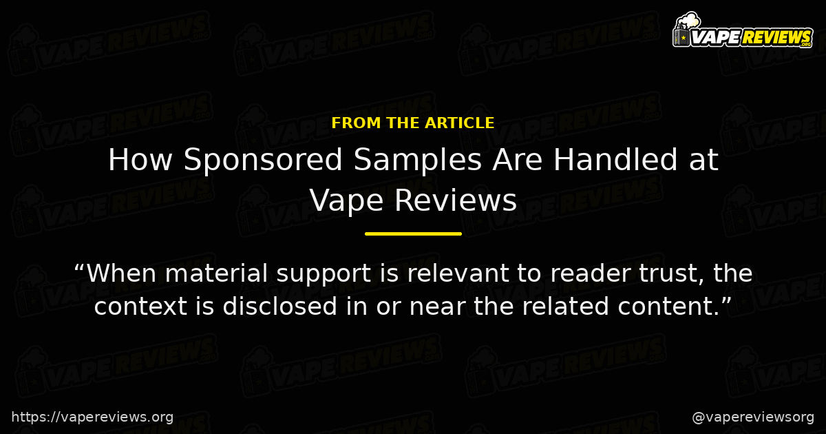 How Sponsored Samples Are Handled at Vape Reviews key excerpt How Sponsored Samples Are Handled at Vape Reviews article quote graphic