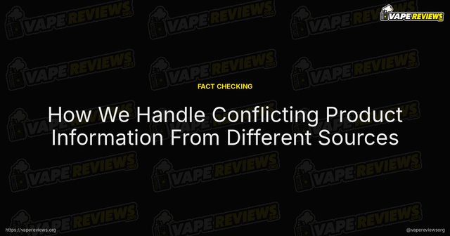 How We Handle Conflicting Product Information From Different Sources article image