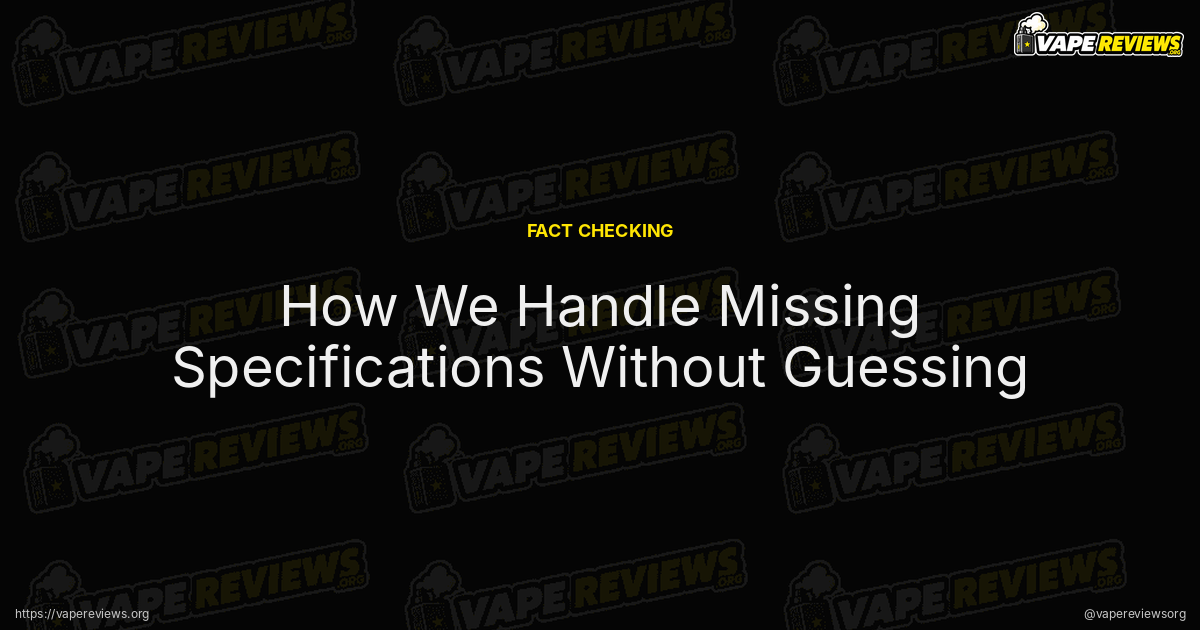 How We Handle Missing Specifications Without Guessing article header image How We Handle Missing Specifications Without Guessing article header image