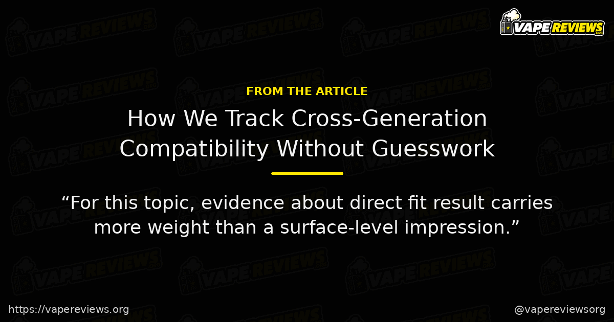 How We Track Cross-Generation Compatibility Without Guesswork key excerpt How We Track Cross-Generation Compatibility Without Guesswork article quote graphic