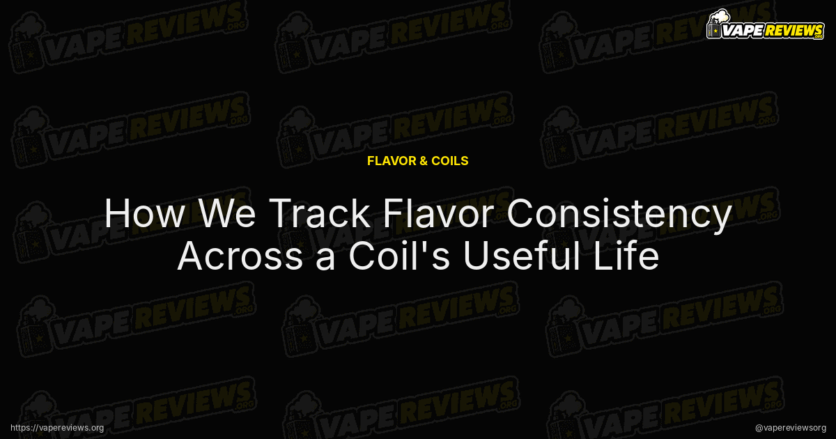 How We Track Flavor Consistency Across a Coil's Useful Life article header image How We Track Flavor Consistency Across a Coil's Useful Life article header image