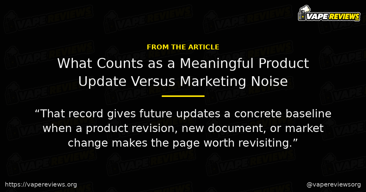 What Counts as a Meaningful Product Update Versus Marketing Noise key excerpt What Counts as a Meaningful Product Update Versus Marketing Noise article quote graphic