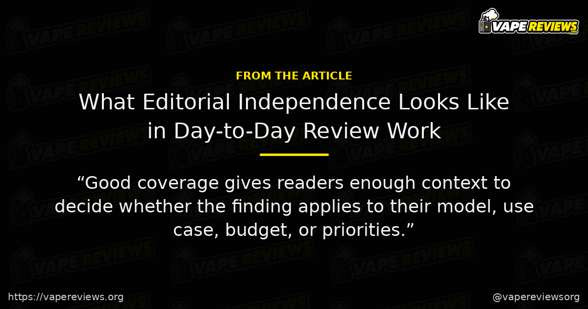 What Editorial Independence Looks Like in Day-to-Day Review Work article quote graphic