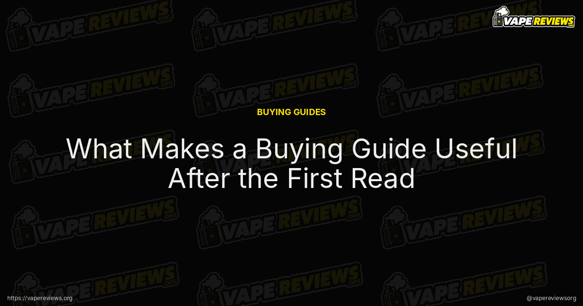 What Makes a Buying Guide Useful After the First Read article header image What Makes a Buying Guide Useful After the First Read article header image