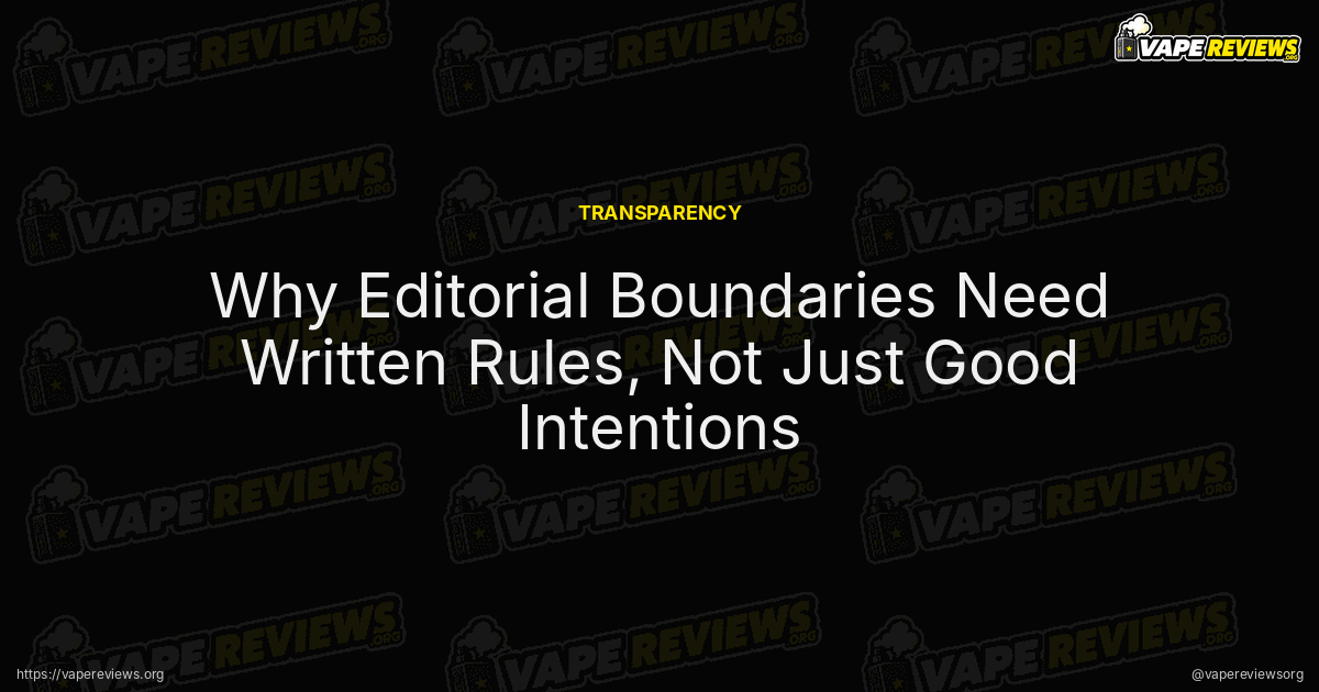 Why Editorial Boundaries Need Written Rules, Not Just Good Intentions article header image Why Editorial Boundaries Need Written Rules, Not Just Good Intentions article header image