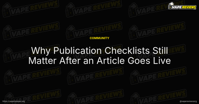 Why Publication Checklists Still Matter After an Article Goes Live article image