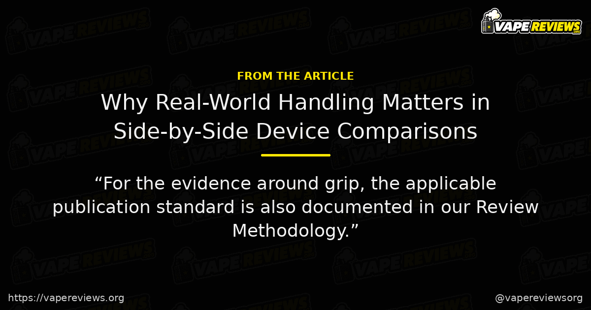 Why Real-World Handling Matters in Side-by-Side Device Comparisons key excerpt Why Real-World Handling Matters in Side-by-Side Device Comparisons article quote graphic