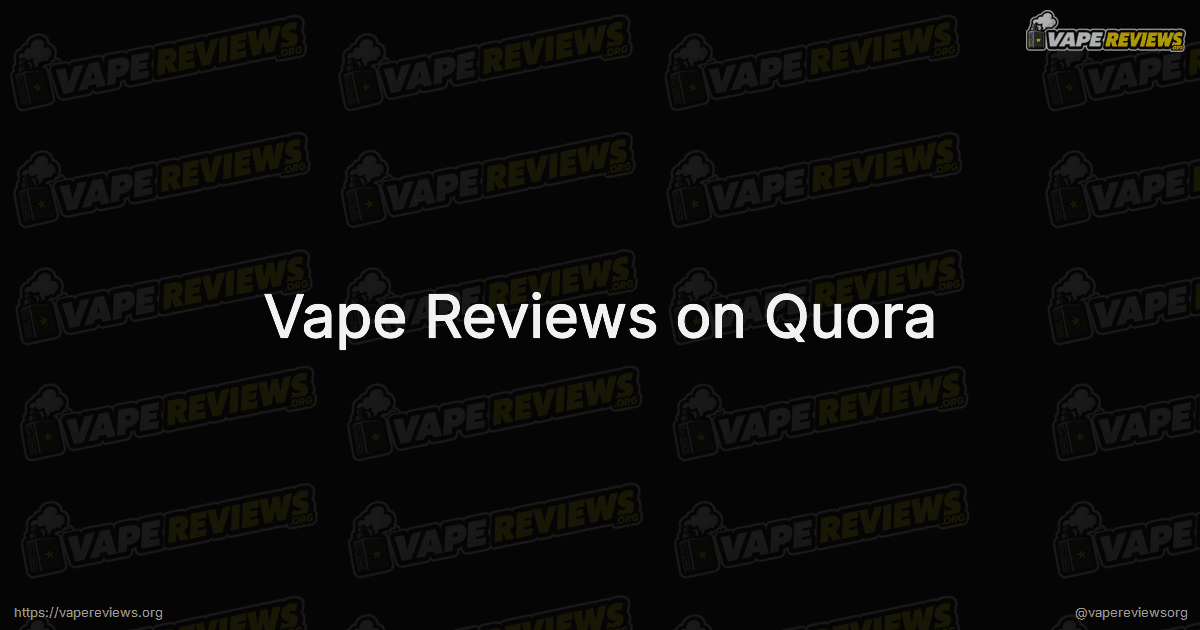 Vape Reviews on Quora social card Vape Reviews on Quora social card