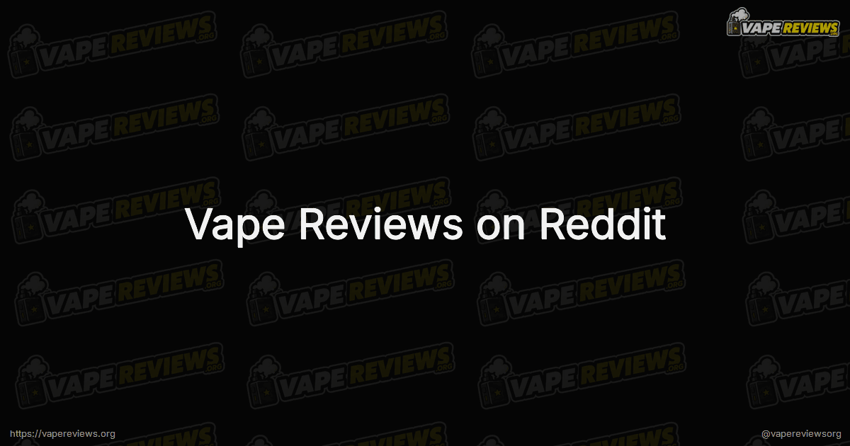 Vape Reviews on Reddit social card Vape Reviews on Reddit social card